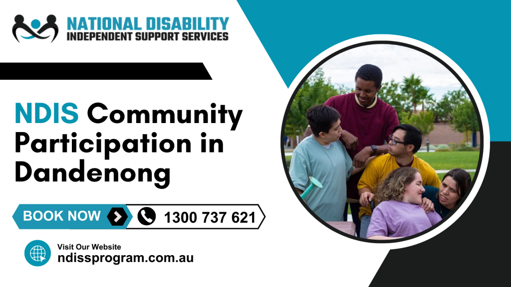 NDIS Community Participation in Dandenong
